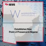 Workonline Communications Establishes New Point-of-Presence in Nigeria
